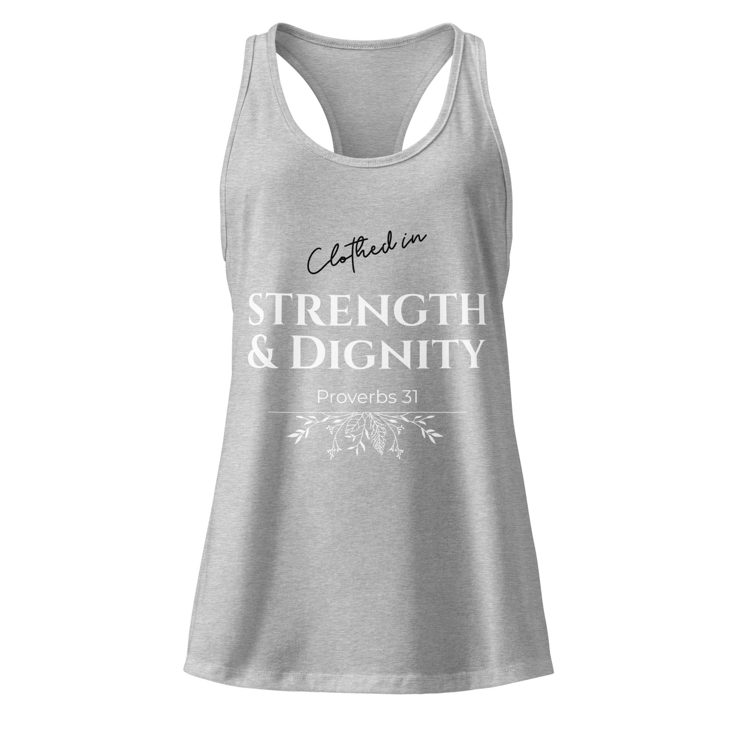 Gray tank top with 'Clothed in Strength & Dignity Proverbs 31' text on a white background