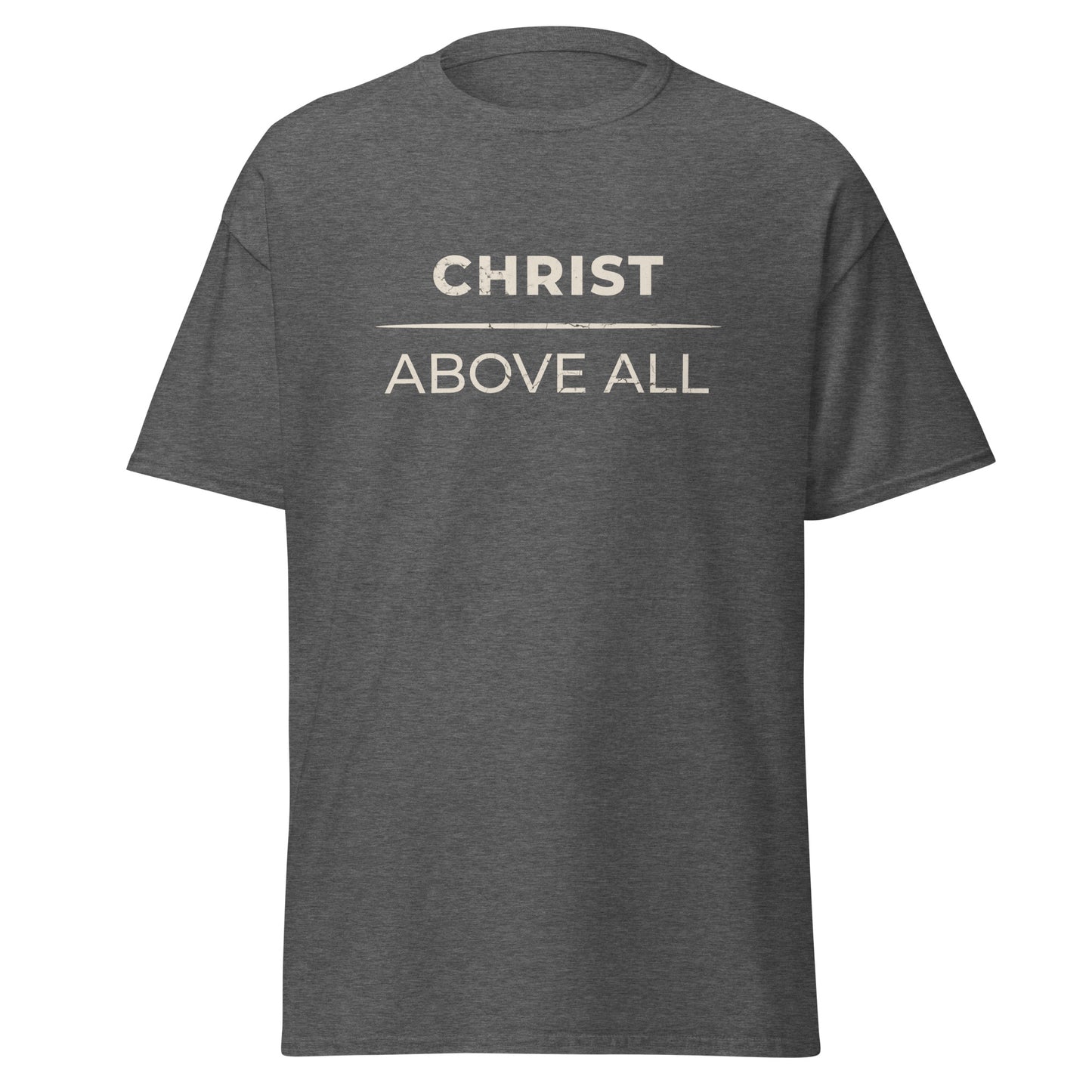 dark heather T shirt that says Christ above all.