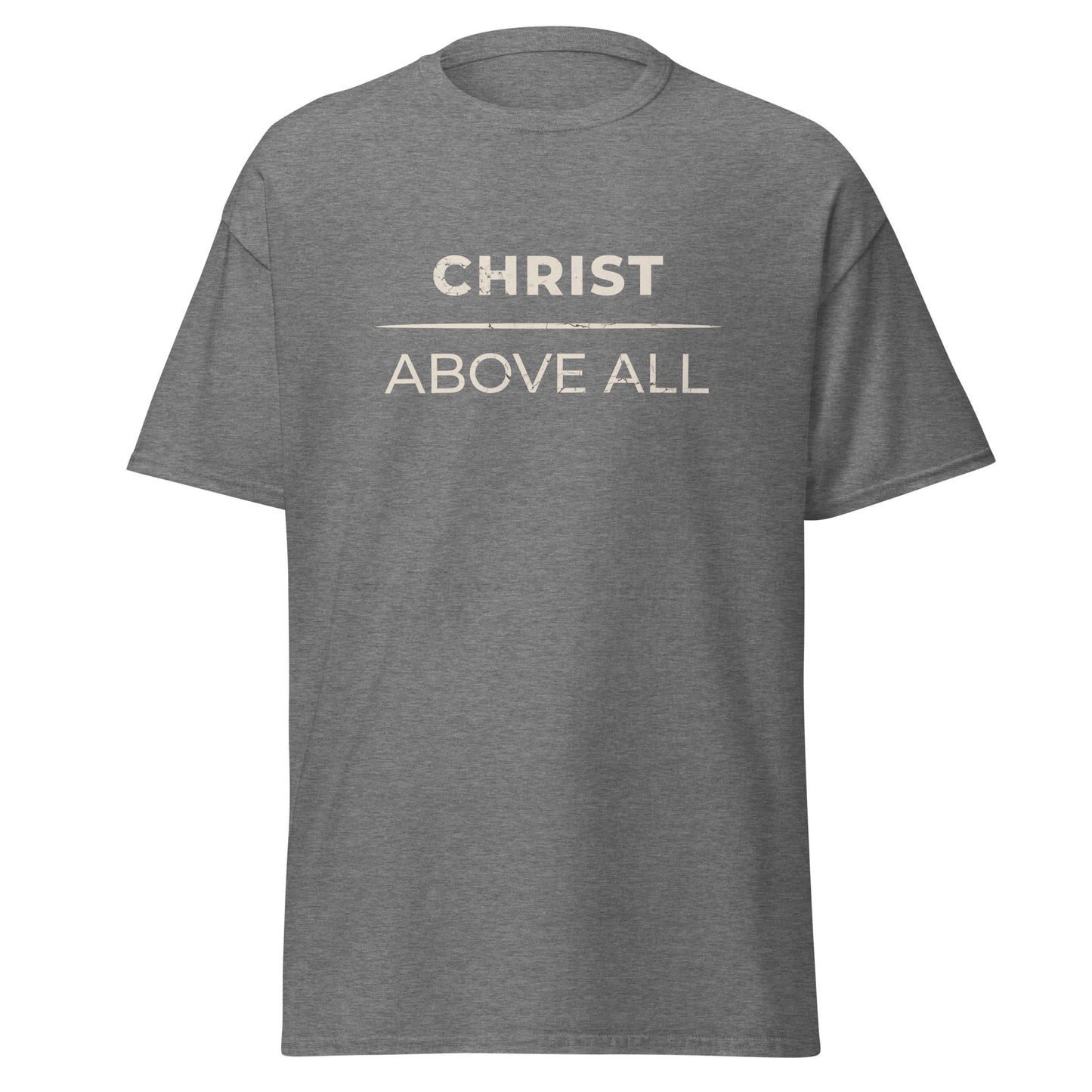 graphite heather T shirt that says Christ above all.