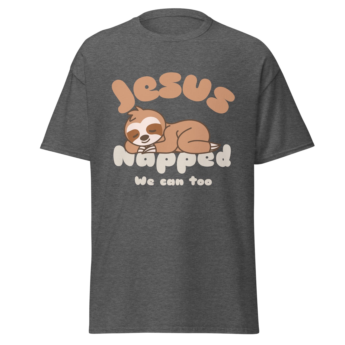 Gray t-shirt with a sloth graphic and text that says 'jesus napped we can too'