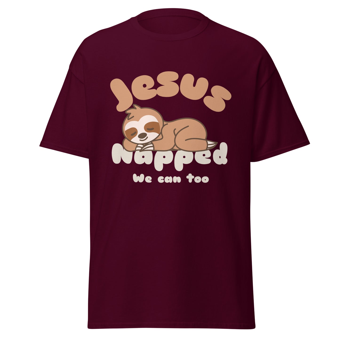 Maroon t-shirt with a sloth graphic and text that says 'jesus napped we can too'