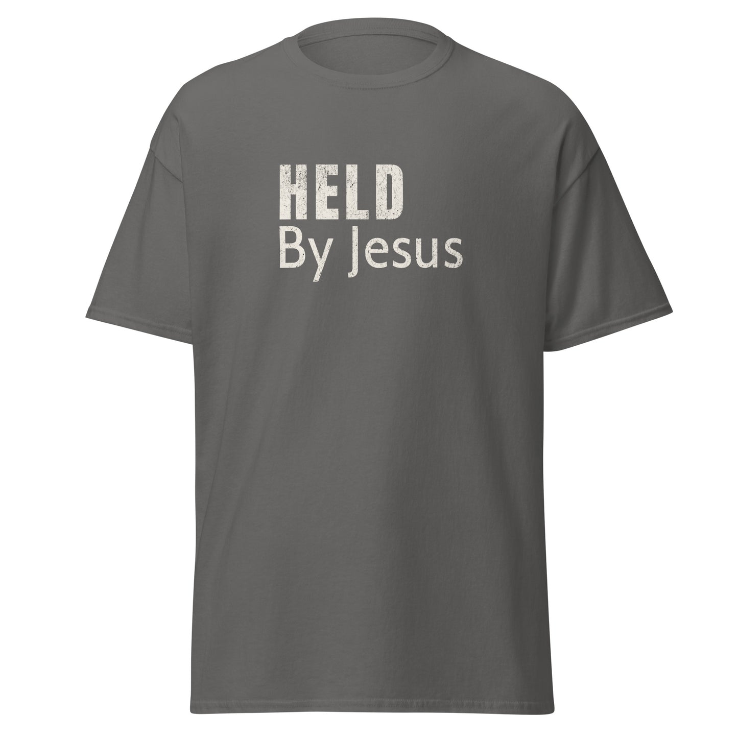 Charcoal t shirt that says "Held by Jesus"