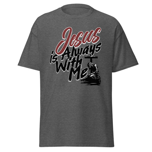gray t-shirt with 'Jesus is Always With Me' text and cross graphic