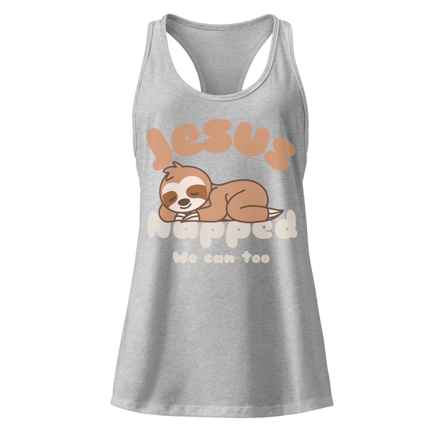 gray tank top with a sloth graphic and text that says 'jesus napped we can too'.