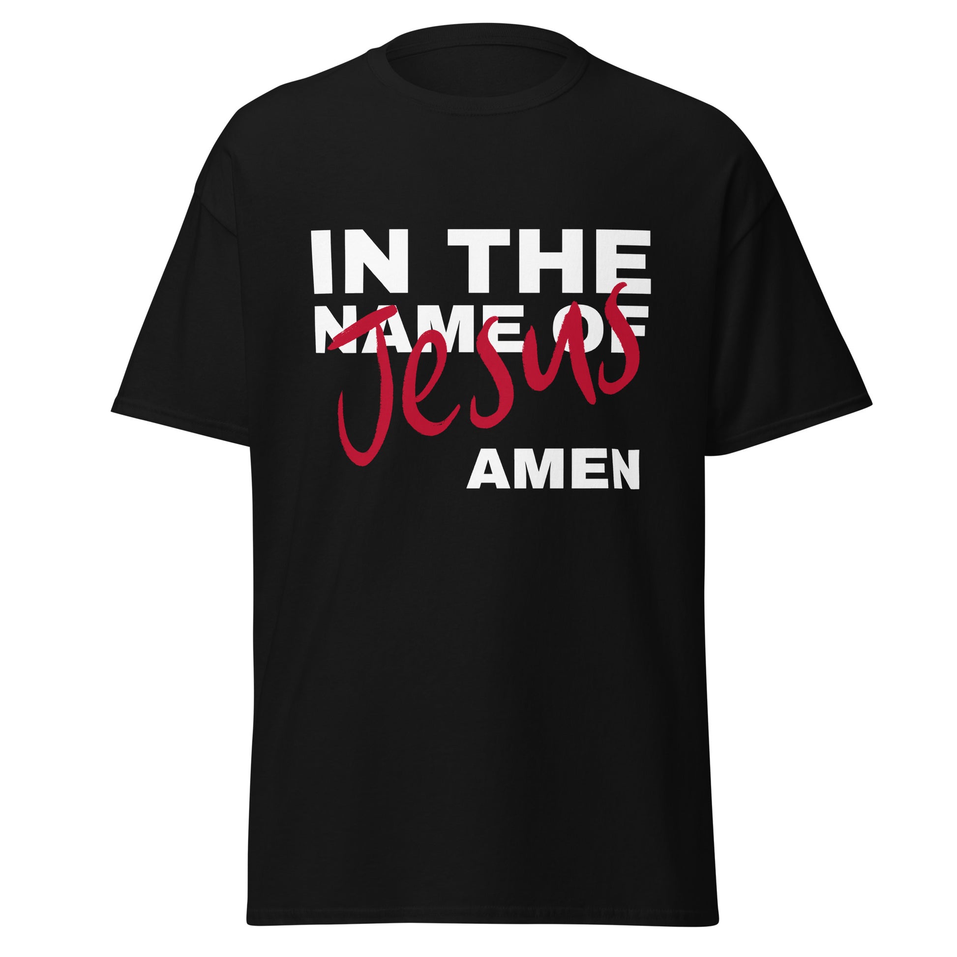 Black t-shirt with 'In the name of Jesus Amen' text on a white background