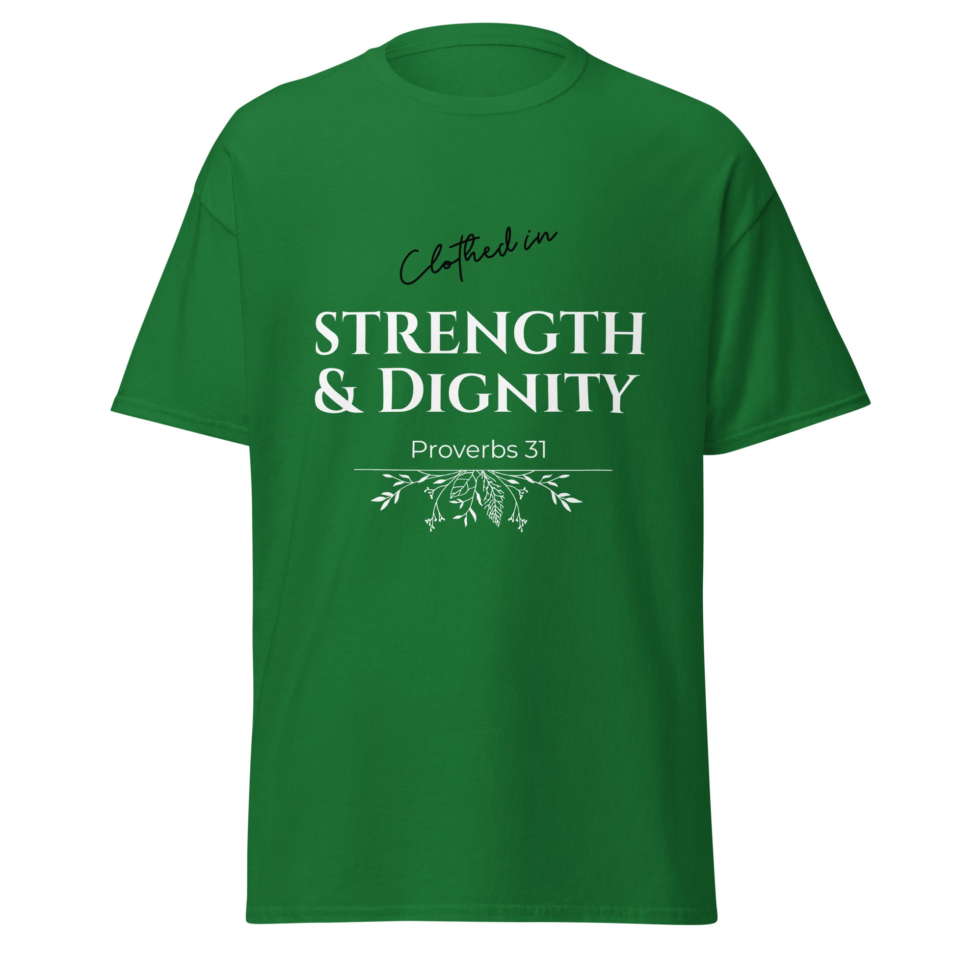Green t-shirt with 'Strength & Dignity' text on a white background